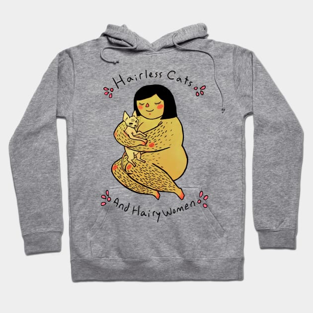 Hairless Cats & Hairy Women <3 Hoodie by Tamaghosti